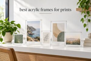 best acrylic frames for prints