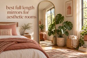 best full length mirrors for aesthetic rooms