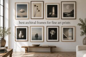 best archival frames for fine art prints