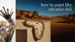 how to paint like salvador dali